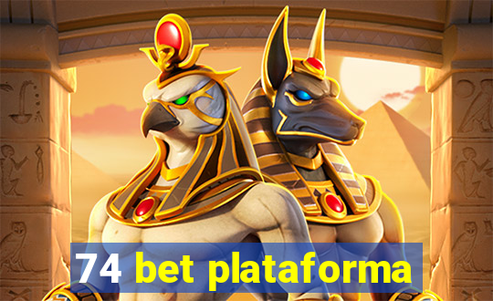 74 bet plataforma